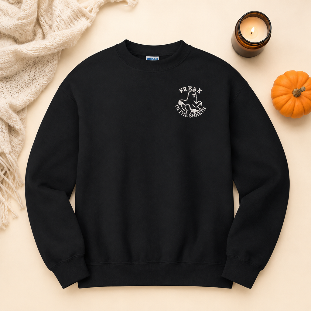 Freak in the sheets! Embroidered Pullover Sweatshirt, witchy sweater, cotton and polyester, Halloween, Cozy Season Gift, gift for her